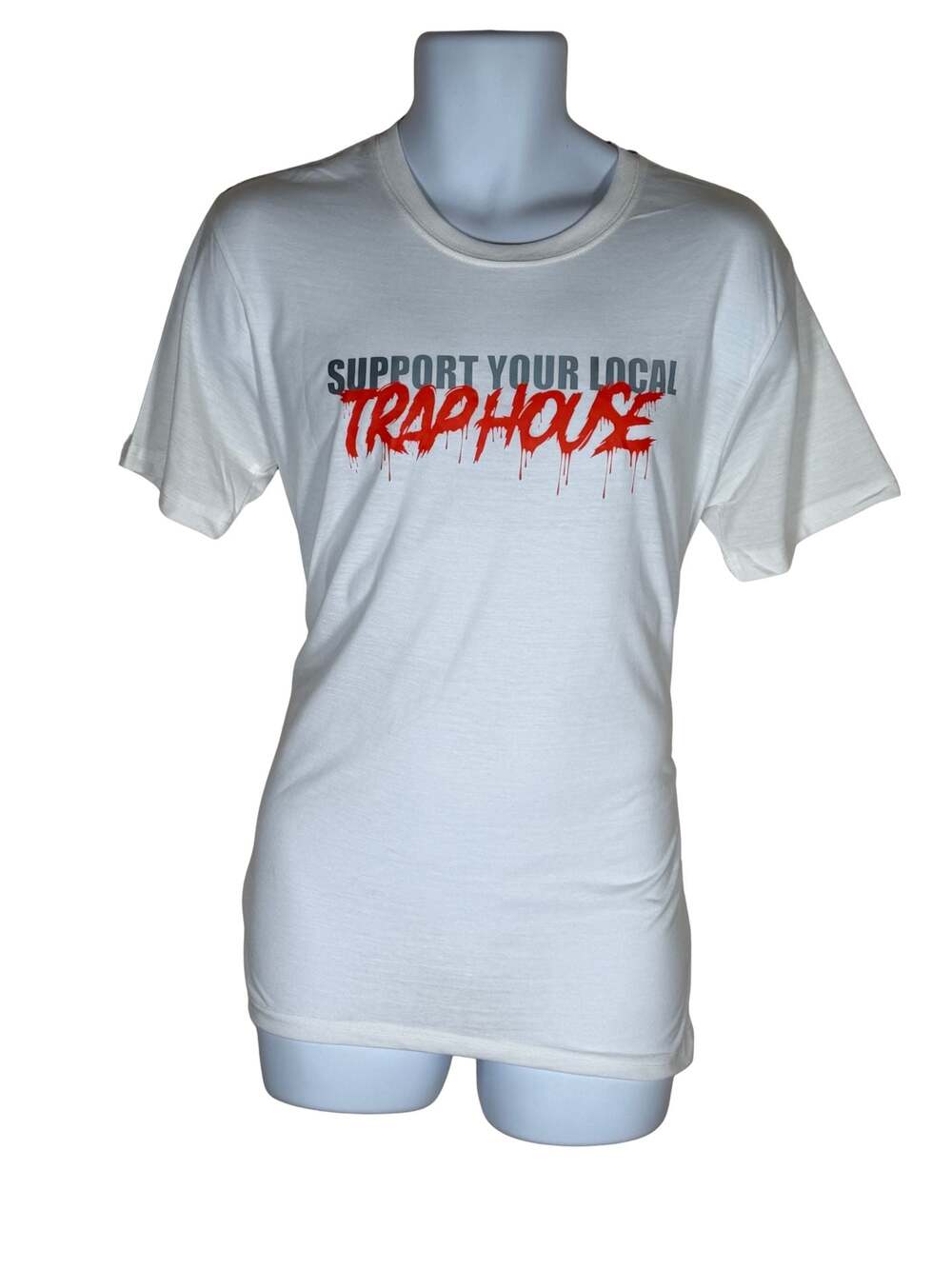 Support Your Local Trap House White Graphic T-Shirt